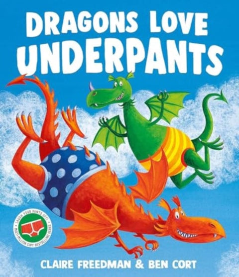 Dragons Love Underpants, A hilarious picture book adventure to make the whole family laugh