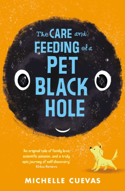 Book cover of: Care and Feeding of a Pet Black Hole. By: Michelle Cuevas