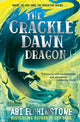 Book cover of: Crackledawn Dragon. By: Abi Elphinstone