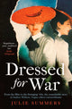 Book cover of: Dressed For War. By: Julie Summers