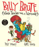 Book cover of: Billy Brute Whose Teacher Was a Werewolf. By: Issy Emeney