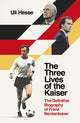Book cover of: Three Lives of the Kaiser. By: Uli Hesse