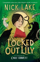 Book cover of: Locked Out Lily. By: Nick Lake