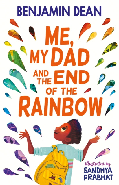 Book cover of: Me, My Dad and the End of the Rainbow. By: Benjamin Dean