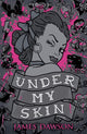 Book cover of: Under My Skin. By: Juno Dawson