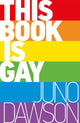 This Book is Gay 9781471403958 James Dawson