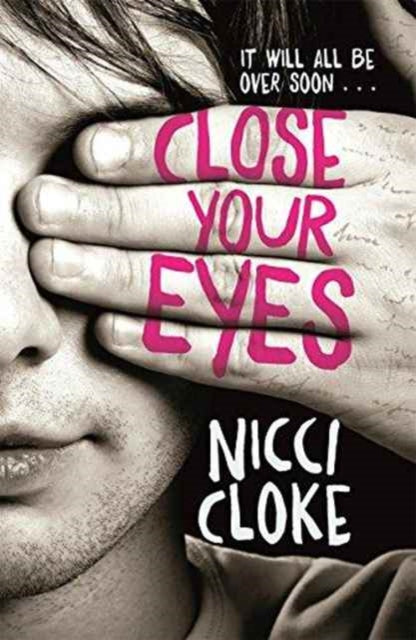 Book cover of: Close Your Eyes. By: Nicci Cloke