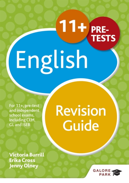 11+ English Revision Guide, For 11+, pre-test and independent school exams including CEM, GL and ISEB