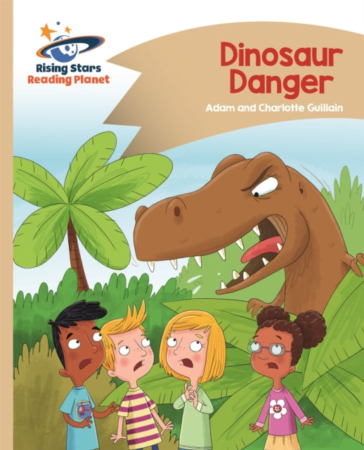 Book cover of: Reading Planet - Dinosaur Danger - Gold: Comet Street Kids