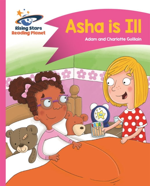 Book cover of: Reading Planet - Asha is Ill - Pink B: Comet Street Kids. By: Adam Guillain
