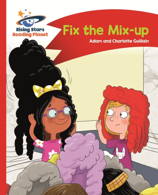 Book cover of: Reading Planet - Fix the Mix-up - Red A: Comet Street Kids. By: Adam Guillain