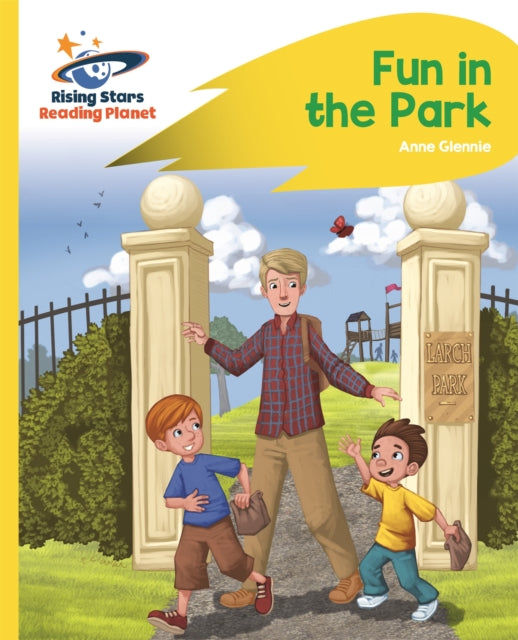Book cover of: Reading Planet - Fun in the Park - Yellow: Rocket Phonics. By: Anne Glennie