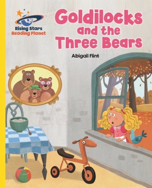 Book cover of: Reading Planet - Goldilocks and the Three Bears - Yellow: Galaxy. By: Abigail Flint