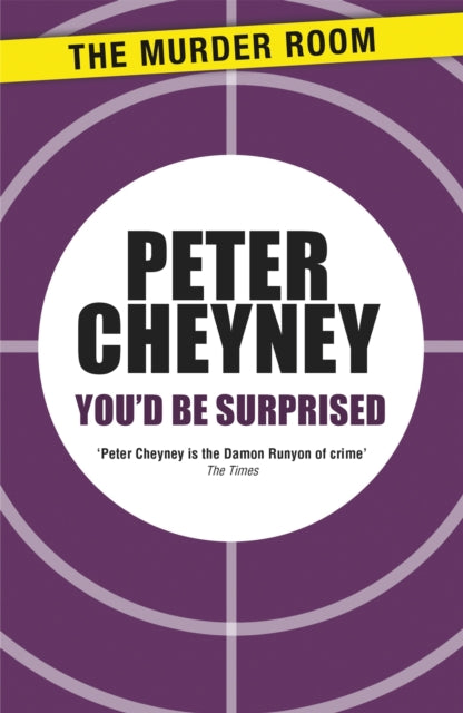 Book cover of: You'd Be Surprised. By: Peter Cheyney
