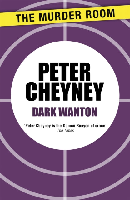 Book cover of: Dark Wanton. By: Peter Cheyney