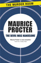 Book cover of: Devil Was Handsome. By: Maurice Procter