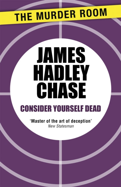 Book cover of: Consider Yourself Dead. By: James Hadley Chase