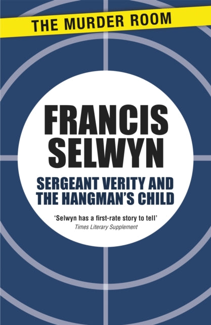 Book cover of: Sergeant Verity and the Hangman's Child. By: Francis Selwyn