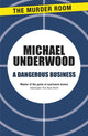 Book cover of: Dangerous Business. By: Michael Underwood