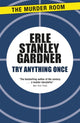 Book cover of: Try Anything Once. By: Erle Stanley Gardner