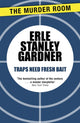 Book cover of: Traps Need Fresh Bait. By: Erle Stanley Gardner