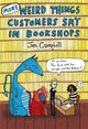 Book cover of: More Weird Things Customers Say in Bookshops