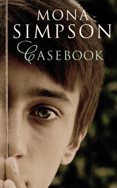 Book cover of: Casebook. By: Mona Simpson