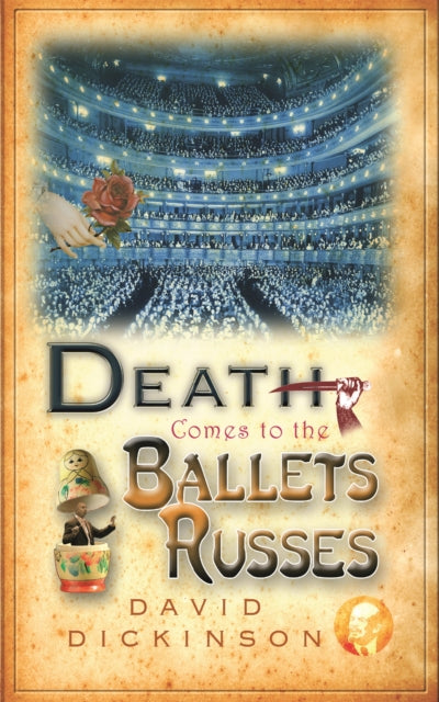 Book cover of: Death Comes to the Ballets Russes. By: David Dickinson