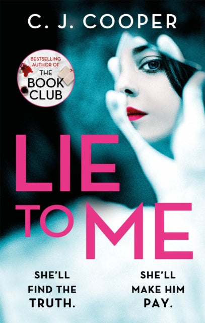 Book cover of: Lie to Me. By: C J Cooper