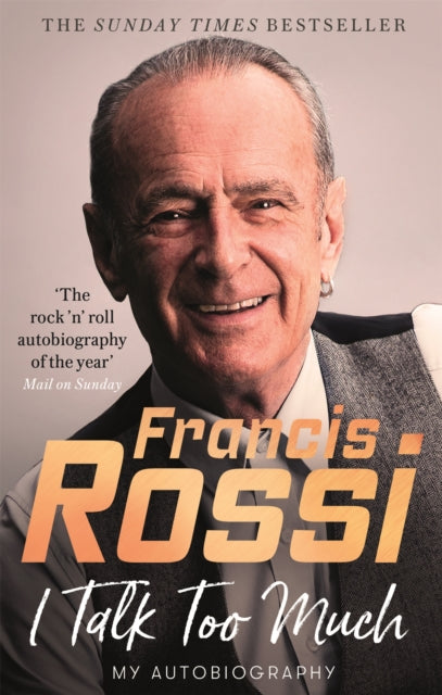 Book cover of: I Talk Too Much. By: Francis Rossi