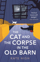 Book cover of: Cat and the Corpse in the Old Barn. By: Kate High