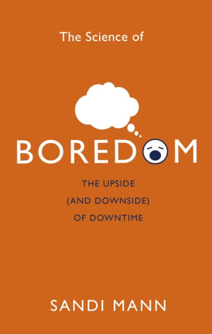 The Science of Boredom
