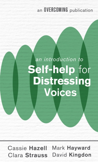 Book cover of: Introduction to Self-help for Distressing Voices. By: Cassie Hazell