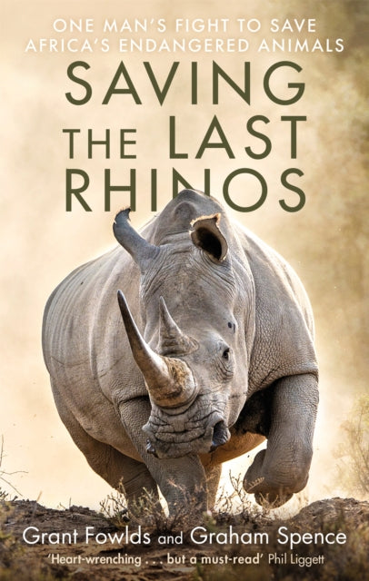 Book cover of: Saving the Last Rhinos. By: Grant Fowlds
