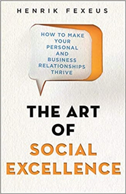 Book cover of: Art of Social Excellence. By: Henrik Fexeus
