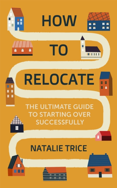 Book cover of: How to Relocate. By: Natalie Trice