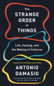 Book cover of: Strange Order Of Things. By: Antonio Damsio