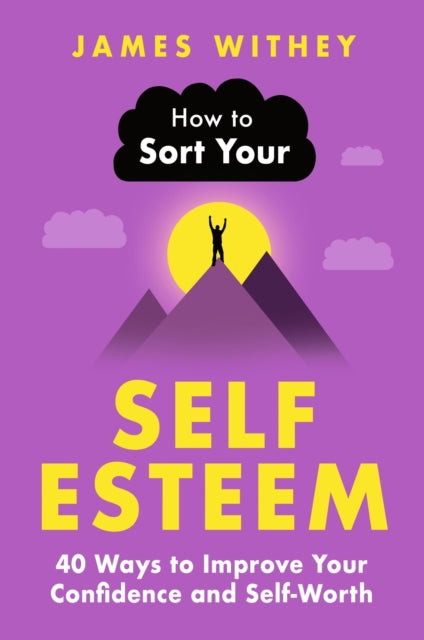Book cover of: How to Sort Your Self-Esteem