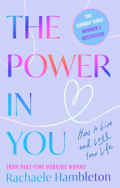 Power in You, How to Live and Love Your Life 9781472149220 Rachaele  Hambleton