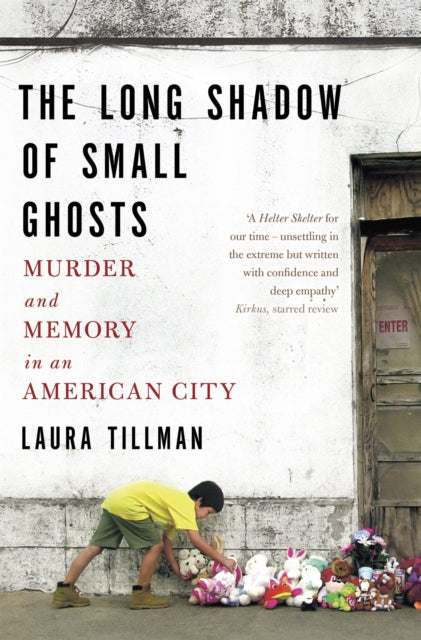 Book cover of: Long Shadow of Small Ghosts. By: Laura Tillman