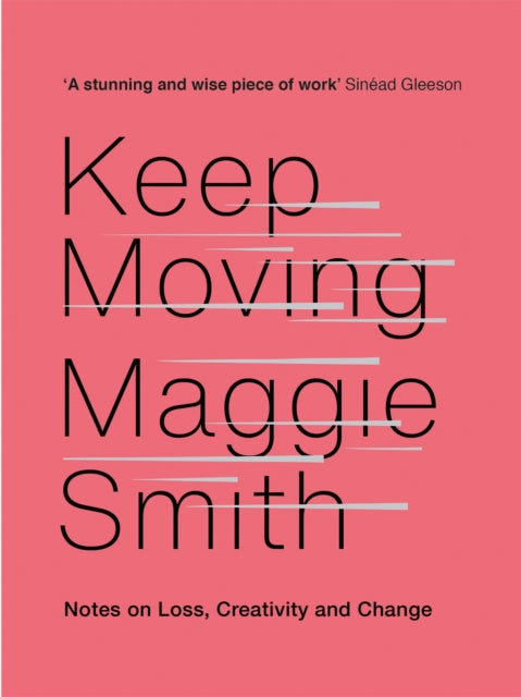 Book cover of: Keep Moving. By: Maggie Smith