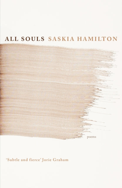 Book cover of: All Souls. By: Saskia Hamilton