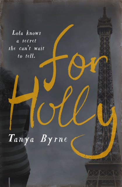 Book cover of: For Holly. By: Tanya Byrne