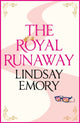 Book cover of: Royal Runaway. By: Lindsay Emory