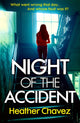 Book cover of: Night of the Accident. By: Heather Chavez