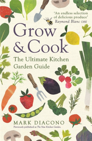 Grow & Cook, An A-Z of what to grow all through the year at home