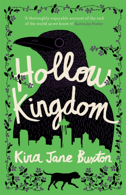 Book cover of: Hollow Kingdom. By: Kira Jane Buxton