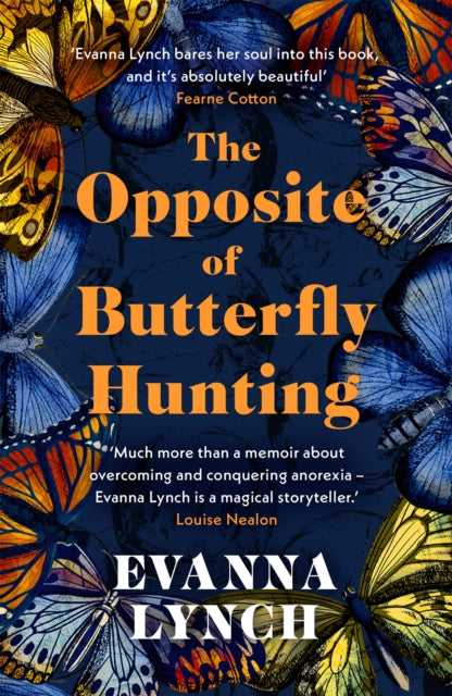 Book cover of: Opposite of Butterfly Hunting. By: Evanna Lynch