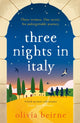 Book cover of: Three Nights in Italy: a hilarious and heart-warming story of love, second chances and the importance of not taking life for granted. By: Olivia Beirne