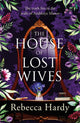 Book cover of: House of Lost Wives. By: Rebecca Hardy